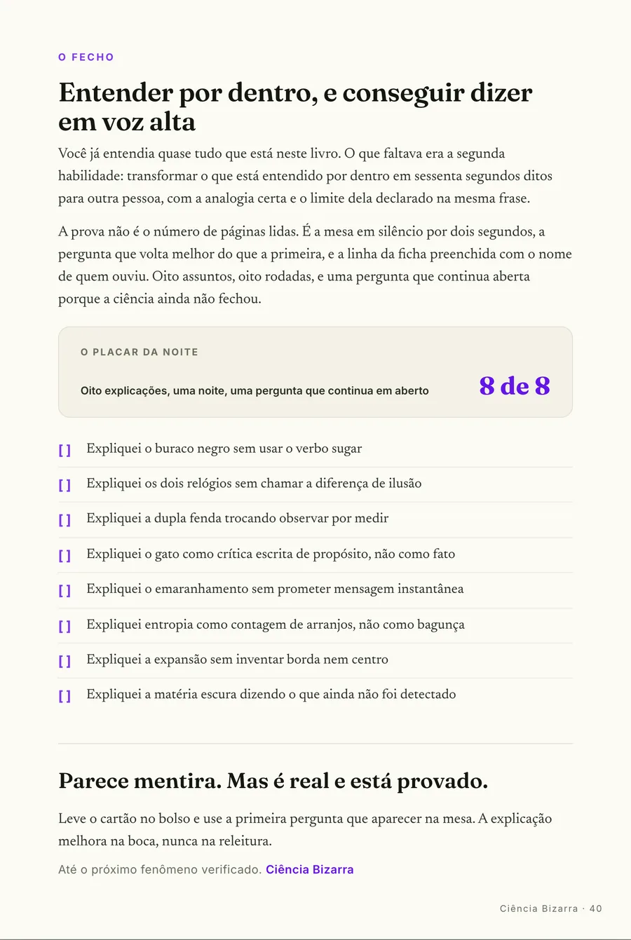 O fecho: O placar da noite: oito explicações ditas e uma pergunta que fica aberta de propósito